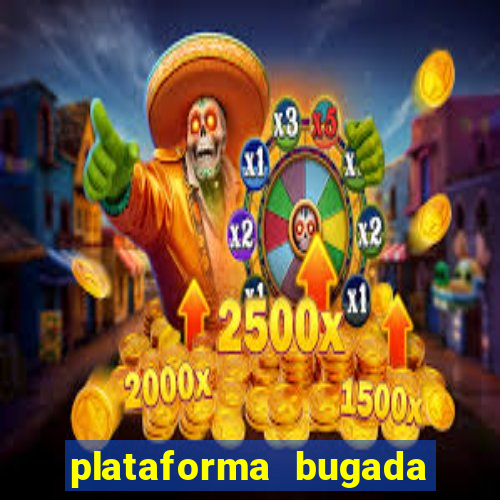 plataforma bugada do tigrinho